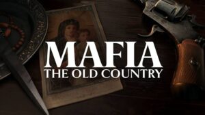 Mafia: The Old Country Oynanış Videosu Yayınlandı – Oyuncular Gün Sayıyor!